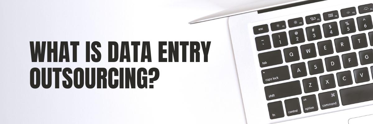 what is data entry outsourcing