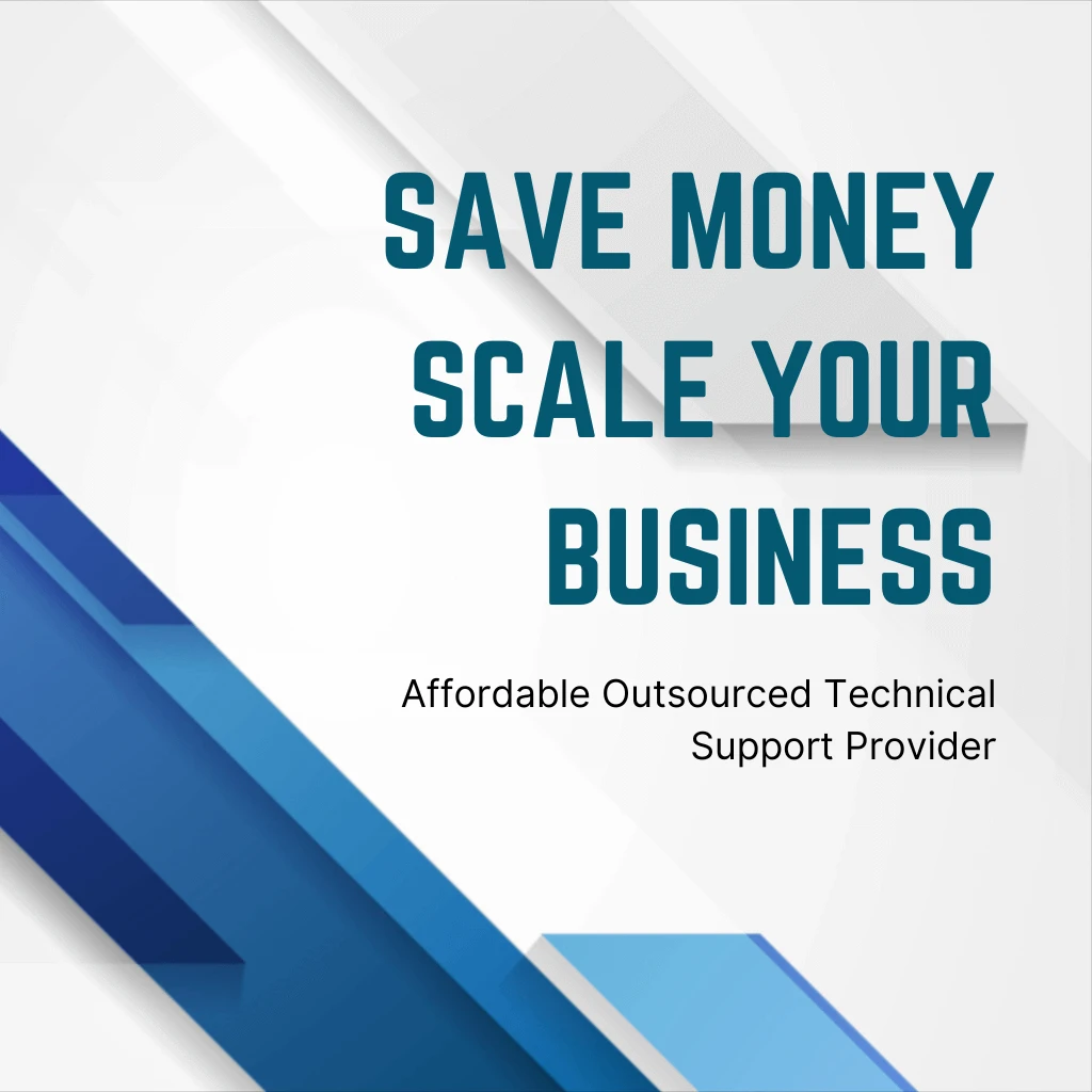 technical support -save money and scale your business