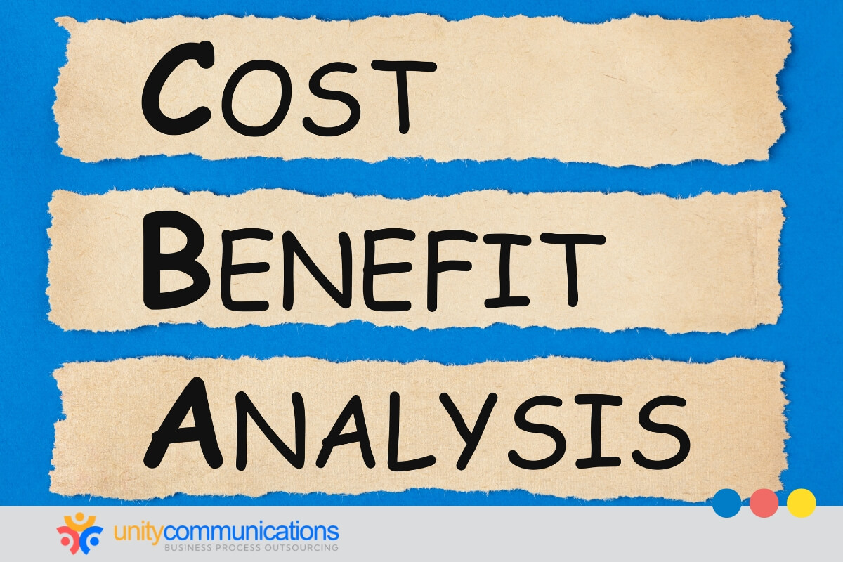 3. Conduct a thorough cost-benefit analysis