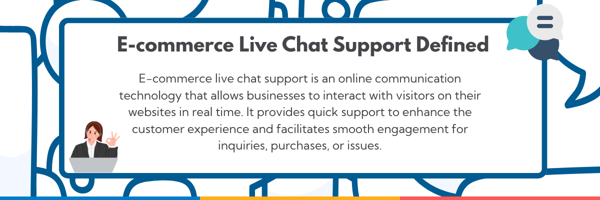E-commerce Live Chat Support Defined